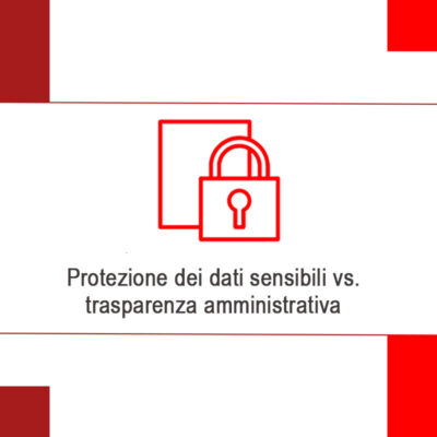 Protezione dei dati sensibili vs. trasparenza amministrativa: implicazioni giuridiche nella pubblicazione di graduatorie