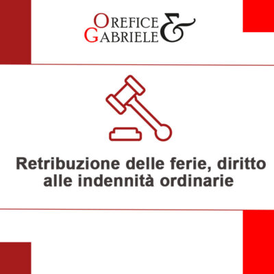 Retribuzione delle ferie: quando il lavoratore ha diritto anche alle indennità ordinarie