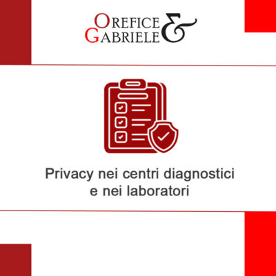Privacy nei centri diagnostici e nei laboratori: attenzione a come trattate i dati dei pazienti