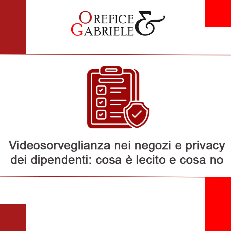Videosorveglianza nei negozi e privacy dei dipendenti: cosa è lecito e cosa no