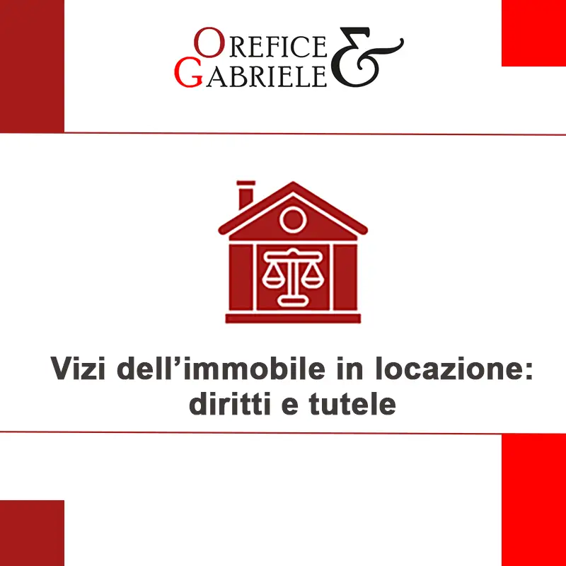 Vizi dell’immobile in locazione: diritti e tutele